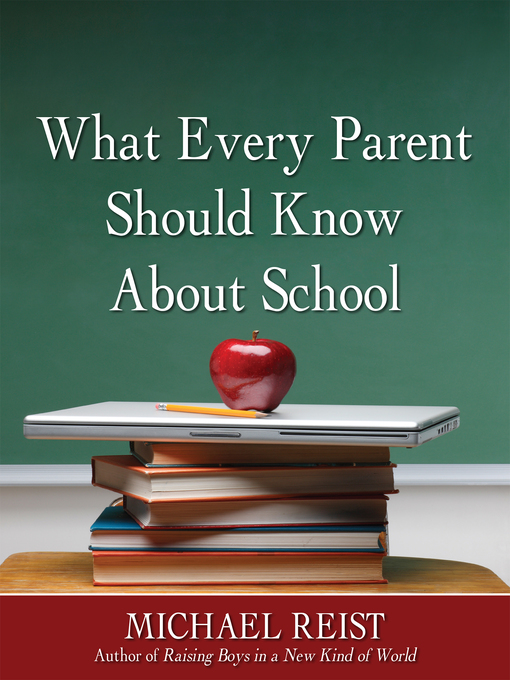 Title details for What Every Parent Should Know About School by Michael Reist - Available